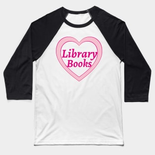 Library Books Heart 2 Baseball T-Shirt